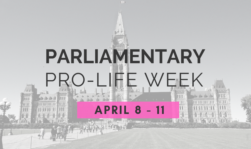 Join us at Parliamentary Pro-Life Week!